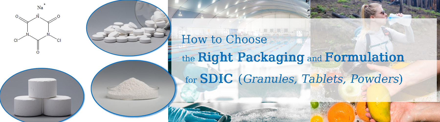 the righ packaging and formulation for SDIC